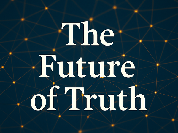 The Future of Truth in the Age of AI